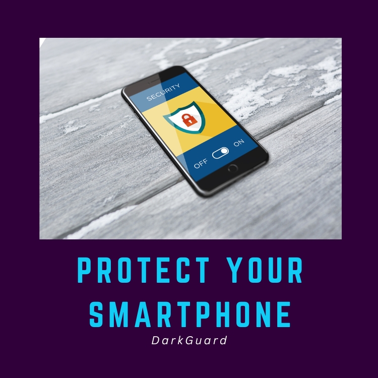 protect your smartphone Darkguard
