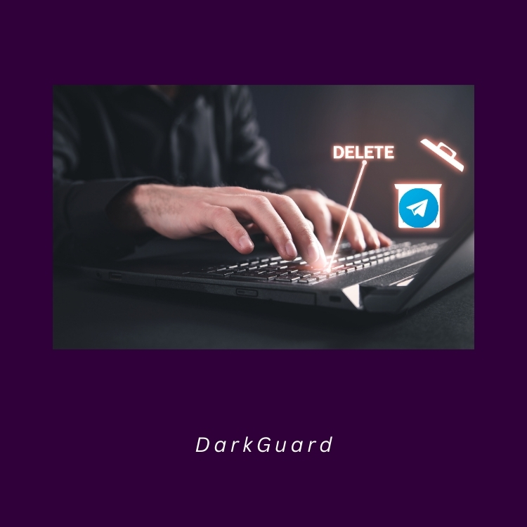 telegram delete cyber security Darkguard